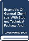 Essentials Of General Chemistry With Student Technical Package And Study Guide