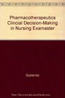 Pharmacotherapeutics Clincial DecisionMaking in Nursing Examaster