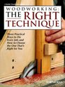 Woodwork Right Technique (Reader's Digest Woodworking)