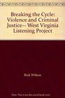 Breaking the Cycle Violence and Criminal Justice