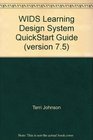 WIDS Learning Design System QuickStart Guide