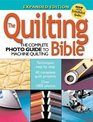 The Quilting Bible : The Complete Photo Guide to Machine Quilting
