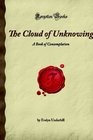 The Cloud of Unknowing A Book of Contemplation