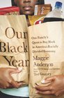 Our Black Year One Family's Quest to Buy Black in America's Racially Divided Economy