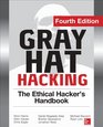 Gray Hat Hacking The Ethical Hacker's Handbook Fourth Edition