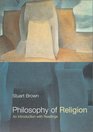 Philosophy of Religion An Introduction with Readings
