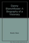 Danny Blanchflower A Biography of a Visionary