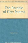 The Parable of Fire Poems