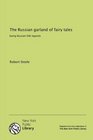 The Russian garland of fairy tales being Russian folk legends