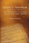 Godel's Theorem: An Incomplete Guide to Its Use and Abuse