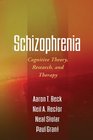 Schizophrenia Cognitive Theory Research and Therapy