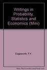 FY Edgeworth Writings in Probability Statistics and Economics
