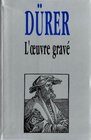 Durer L'Oeuvre Grave