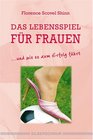 Das Lebensspiel fr Frauen