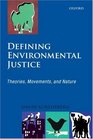 Defining Environmental Justice Theories Movements and Nature