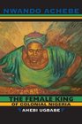 The Female King of Colonial Nigeria Ahebi Ugbabe