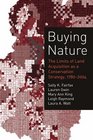 Buying Nature  The Limits of Land Acquisition as a Conservation Strategy 17802004