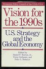 Vision for the 1990's US Strategy and the Global Economy
