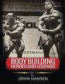 Bodybuilding Heroes and Legends  Volume One