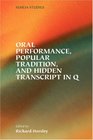 Oral Performance Popular Tradition and Hidden Transcript in Q
