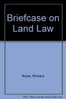 Briefcase on Land Law