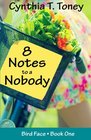 8 Notes to a Nobody