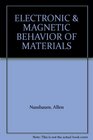 Electronic and Magnetic Behaviour of Materials