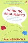 Winning Arguments: From Aristotle to Obama - Everything You Need to Know about the Art of Persuasion