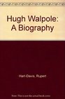 Hugh Walpole  A Biography
