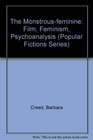 The MonstrousFeminine Film Feminism Psychoanalysis