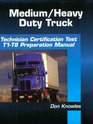 MediumHeavy Duty Truck Technician Certification Test Preparation Manual