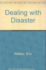 Dealing with Disaster