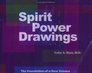 Spirit Power Drawings The Foundation of a New Science