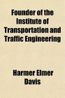 Founder of the Institute of Transportation and Traffic Engineering