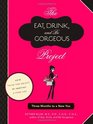 The Eat Drink and Be Gorgeous Project Three Months to a New You