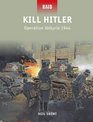 Kill Hitler  Operation Valkyrie 1944