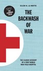 The Backwash of War The Classic Account of a First World War FieldHospital