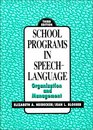 School Programs In SpeechLanguage Organization and Management