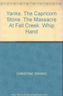 Reader's Digest Condensed Books Yanks / The Capricorn Stone / The Massacre at Fall Creek / Whip Hand