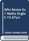 WHS Revise KS1 Maths and English Year 2