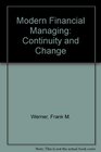 Modern Financial Managing Continuity and Change/Preliminary Edition