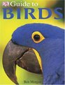DK Guide to Birds (Dk Guide)