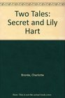 The Secret and Lily Hart: Two Tales