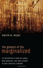 The Gospels of the Marginalized The Redemption of Doubting Thomas Mary Magdalene and Judas Iscariot in Early Christian Literature