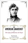 An American Anarchist The Life of Voltairine de Cleyre