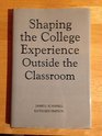 Shaping the College Experience Outside the Classroom