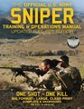 The Official US Army Sniper Training and Operations Manual Full Size Edition The Most Authoritative  Comprehensive LongRange Combat Shooter's Book  / TC 32210