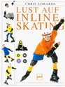 Lust auf Inline Skating