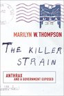 The Killer Strain Anthrax and a Government Exposed