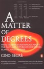 A Matter of Degrees  What Temperature Reveals about the Past and Future of Our Species Planet and  Universe